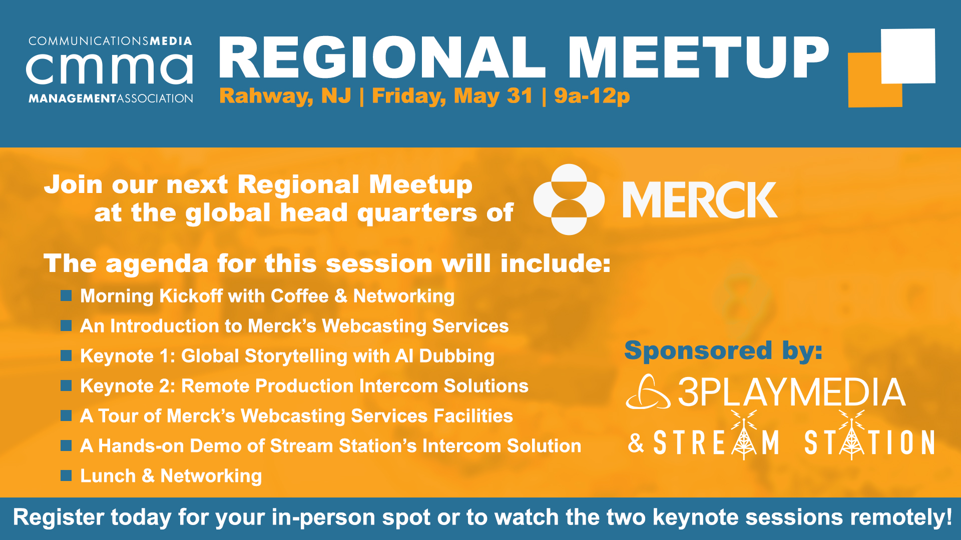 Promotional graphic for a regional meetup at merck's global headquarters on may 31, featuring keynotes, a tour, and networking, hosted by cmma with service sponsors 3playmedia and stream.